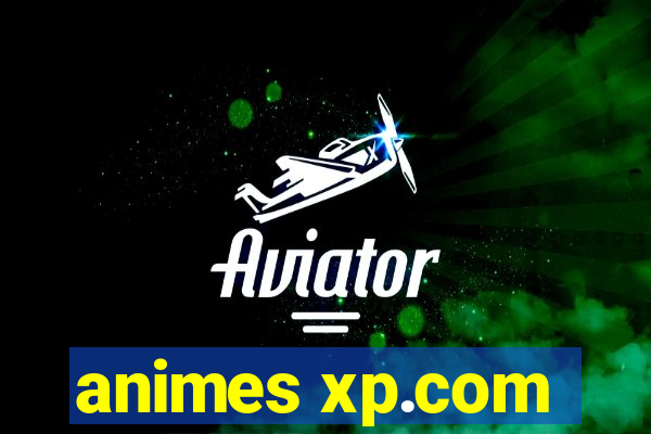 animes xp.com